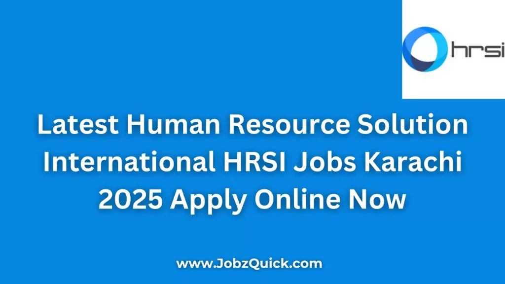 Latest Human Resource Solution International HRSI Jobs Karachi 2025 Apply Online Now