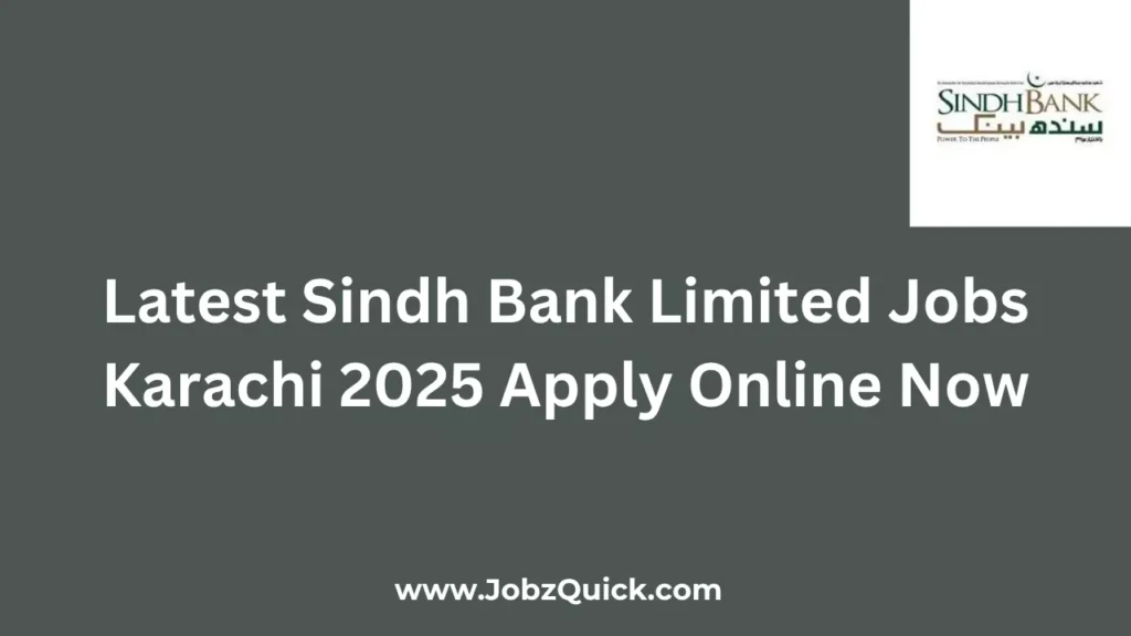 Latest Sindh Bank Limited Jobs Karachi 2025 Apply Online Now