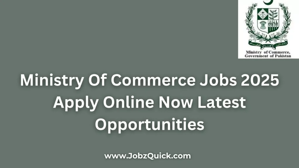 Ministry Of Commerce Jobs 2025 Apply Online Now Latest Opportunities
