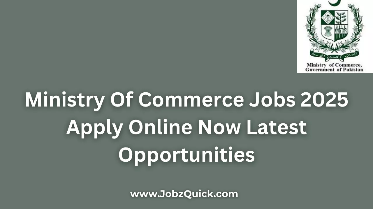 Ministry Of Commerce Jobs 2025 Apply Online Now Latest Opportunities