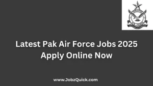 Latest Pak Air Force Jobs 2025 Apply Online Now